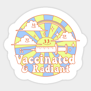 Vaccinated and Radiant Sticker